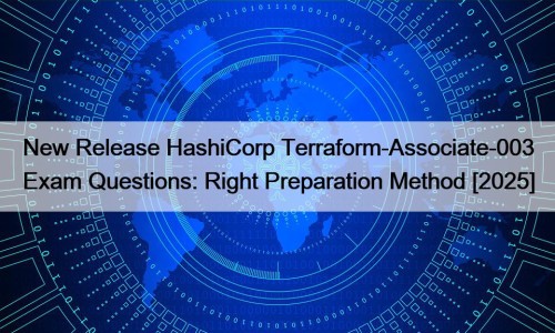 New Release HashiCorp Terraform-Associate-003 Exam Questions: Right Preparation ...